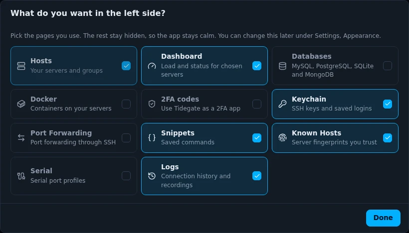 A dialog where you pick which pages show in the left side, like Dashboard, Keychain and Snippets